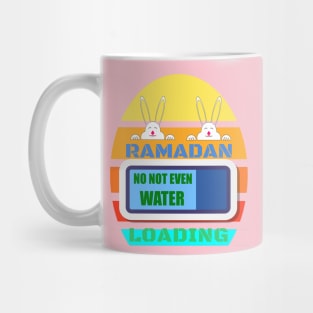 RAMADAN LOADING NOT EVEN WATER-BUNNY Mug